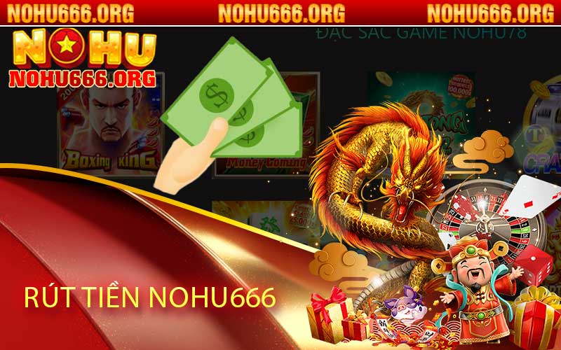 rút tiền nohu666